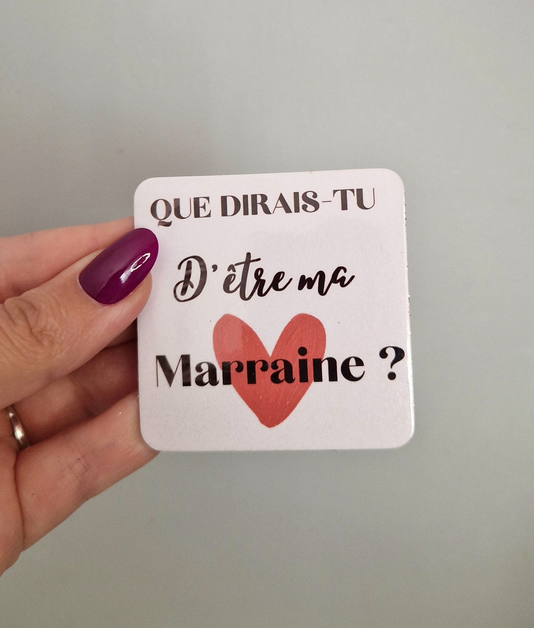 Magnet fait main "Que dirais-tu d'être ma marraine"
